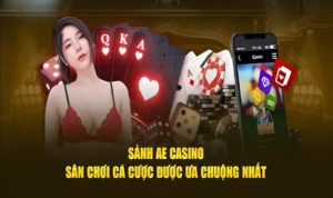 Casino AE VL88: Trải Nghiệm Cá Cược Đỉnh Cao Với Dealer Quyến Rũ